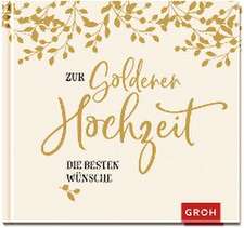 Zur Goldenen Hochzeit die besten Wünsche