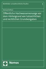 Offentliche Hochwasservorsorge VOR Dem Hintergrund Von Tatsachlichen Und Rechtlichen Grundvorgaben: Ein Gedanke Feur Christian Scholz