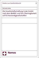 Die Gesellschafterhaftung in der GmbH nach dem MoMiG und ihre Übertragbarkeit auf EU-Auslandsgesellschaften