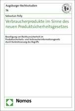 Verbraucherprodukte im Sinne des neuen Produktsicherheitsgesetzes