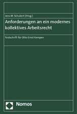 Anforderungen an ein modernes kollektives Arbeitsrecht