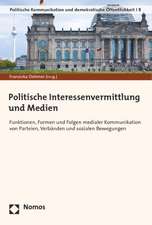 Politische Interessenvermittlung und Medien