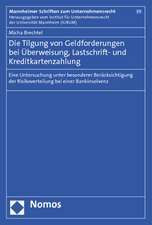 Die Tilgung von Geldforderungen bei Überweisung, Lastschrift- und Kreditkartenzahlung