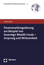 Finanzmarktregulierung Am Beispiel Von Sovereign Wealth Funds - Ursprung Und Wirksamkeit: Nomoskommentar