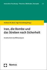 Iran, die Bombe und das Streben nach Sicherheit