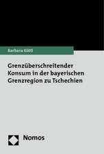 Grenzüberschreitender Konsum in der bayerischen Grenzregion zu Tschechien