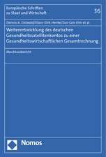 Weiterentwicklung des deutschen Gesundheitssatellitenkontos zu einer Gesundheitswirtschaftlichen Gesamtrechnung