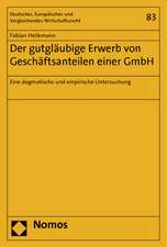 Der gutgläubige Erwerb von Geschäftsanteilen einer GmbH