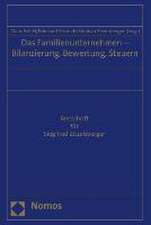 Das Familienunternehmen - Bilanzierung, Bewertung, Steuern