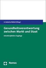 Gesundheitsverantwortung Zwischen Markt Und Staat: Interdisziplinare Zugange