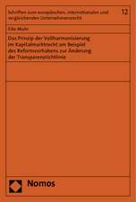 Das Prinzip der Vollharmonisierung im Kapitalmarktrecht am Beispiel des Reformvorhabens zur Änderung der Transparenzrichtlinie