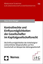 Kontrollrechte und Einflussmöglichkeiten der Gesellschafter im Kapitalgesellschaftsrecht