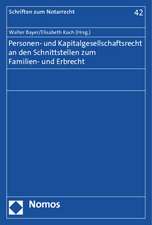 Personen- Und Kapitalgesellschaftsrecht an Den Schnittstellen Zum Familien- Und Erbrecht: Aus Dem Englischen Ubersetzt Von Diana Gobel