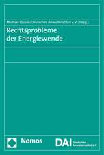 Rechtsprobleme Der Energiewende: Eine Rechtsvergleichende Untersuchung Zwischen Deutschland Und Der Schweiz - Zugleich Ein Beitrag Zum Deutschen V