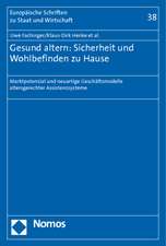 Gesund Altern: Marktpotenzial Und Neuartige Geschaftsmodelle Altersgerechter Assistenzsysteme