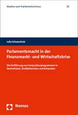 Parlamentsmacht in Der Finanzmarkt- Und Wirtschaftskrise: Die Einfuhrung Von Konjunkturprogrammen in Deutschland, Grossbritannien Und Schweden