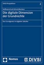 Die Digitale Dimension Der Grundrechte: Das Grundgesetz Im Digitalen Zeitalter