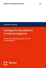 Strategische Interaktionen Im Feld Des Regierens: Die Pds ALS Kooperationspartner Der SPD Auf Landesebene