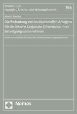 Die Bedeutung Von Institutionellen Anlegern Fur Die Interne Corporate Governance Ihrer Beteiligungsunternehmen: Inhalt Und Rechtliche Grenzen Des Inst