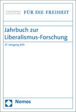 Jahrbuch Zur Liberalismus-Forschung: 27. Jahrgang 2015