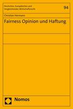 Fairness Opinion Und Haftung: Entwicklung Und Wissenschaftliche Erfassung VOR Dem Hintergrund Unterschiedlicher Strukturmodelle