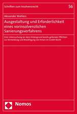 Ausgestaltung und Erforderlichkeit eines vorinsolvenzlichen Sanierungsverfahrens