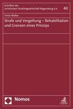 Strafe und Vergeltung - Rehabilitation und Grenzen eines Prinzips