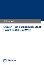 Litauen - Ein europäischer Staat zwischen Ost und West