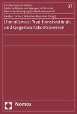 Liberalismus: Traditionsbestände und Gegenwartskontroversen