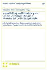 Instandhaltung und Renovierung von Straßen und Wasserleitungen von der Zeit der römischen Republik bis zur Spätantike