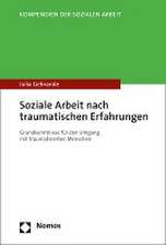 Soziale Arbeit nach traumatischen Erfahrungen