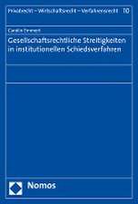 Gesellschaftsrechtliche Streitigkeiten in institutionellen Schiedsverfahren