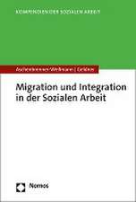 Migration und Integration in der Sozialen Arbeit