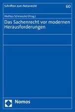 Das Sachenrecht vor modernen Herausforderungen