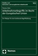 Arbeitnehmerbegriffe im Recht der Europäischen Union