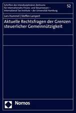 Aktuelle Rechtsfragen der Grenzen steuerlicher Gemeinnützigkeit