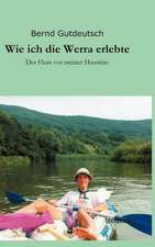 Gutdeutsch, B: Wie ich die Werra erlebte