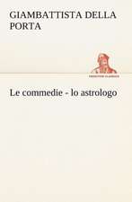 Le Commedie - Lo Astrologo: Purgatorio