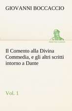 Il Comento Alla Divina Commedia, E Gli Altri Scritti Intorno a Dante, Vol. 1: Paradiso