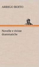 Novelle E Riviste Drammatiche: Studi Intorno Alla Storia Della Lombardia Negli Ultimi Trent'anni E Delle Cagioni del Difetto D'