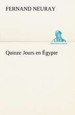 Quinze Jours En Gypte: La France, La Russie, L'Allemagne Et La Guerre Au Transvaal