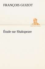 Tude Sur Shakspeare: Histoire D'Un Vieux Bateau Et de Son Quipage