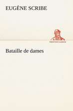 Bataille de Dames: George Sand Et A. de Musset