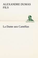 La Dame Aux CAM Lias: 1854-1866