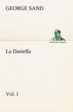 La Daniella, Vol. I.