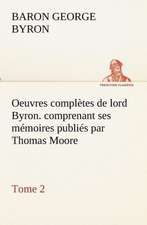 Oeuvres Completes de Lord Byron. Tome 2. Comprenant Ses M Moires Publi S Par Thomas Moore: Dialogues