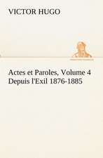 Actes Et Paroles, Volume 4 Depuis L'Exil 1876-1885: Dialogues