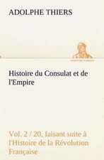 Histoire Du Consulat Et de L'Empire, (Vol. 2 / 20) Faisant Suite L'Histoire de La R Volution Fran Aise: Dialogues