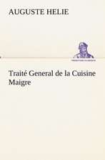 Traite General de La Cuisine Maigre: Moeurs Foraines