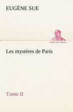 Les Myst Res de Paris, Tome II: Moeurs Foraines